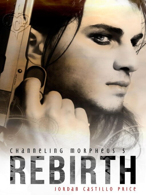 Title details for Rebirth (Channeling Morpheus 5) by Jordan Castillo Price - Available